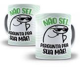 Caneca Flork Frases Nao Sei Pergunta Pra Sua Mãe Meme Pai Caneca Flork Frases Nao Sei Pergunta Pra Sua Mãe Meme Pai