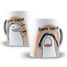 Caneca Flork Meme Com Café Sem Café Porcelana Personalizada Caneca Flork Meme Com Café Sem Café Porcelana Personalizada