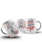 Caneca Flork Namorados Você Vale Meu Ultimo Pedaço de Pizza