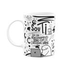 Caneca Flork Profissões - Sou Tecnologia da Informação Caneca Flork Profissões - Sou Tecnologia da Informação