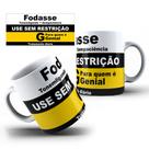 Caneca Fodasse Engraçada e Divertida Rótulo De Caixa De Reme - MEGA OFERTA!