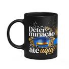 Caneca Formatura Black-Blue - Sua determinação o trouxe aqui