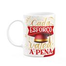 Caneca Formatura G-Red - Cada esforço valeu a pena