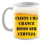Caneca Frases Existe Uma Chance Disso Ser Cerveja Marilia Caneca Frases Existe Uma Chance Disso Ser Cerveja Marilia