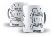 Caneca Grey's Anatomy Its A Beautiful Day To Save Live Derek Caneca Grey's Anatomy Its A Beautiful Day To Save Live Derek