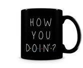 Caneca How You Doin Black