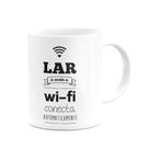 Caneca - Lar onde Wifi conecta