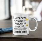 Caneca lute como um boleto