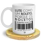 Caneca Lute como um Boleto - Cerâmica 325ml