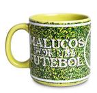Caneca Malucos Loucos Por Futebol Bola Copa Café Pai Avô