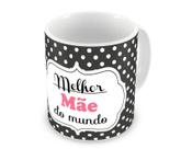 Caneca Melhor Mãe do Mundo