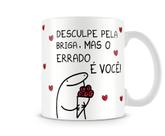 Caneca meme flork desculpe mas o errado é você
