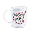 Caneca - Meu amigo secreto é o meu amor - 325ml