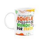 Caneca - Meu amigo Secreto - Que todo mundo quer por perto Caneca - Meu amigo Secreto - Que todo mundo quer por perto