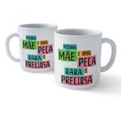 Caneca Minha Mãe É Uma Peça Rara E Preciosa