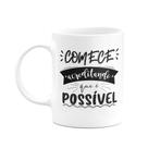 Caneca Motivação - Comece acreditando que é possível - M2 Caneca Motivação - Comece acreditando que é possível - M2