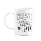 Caneca Motivação - Deixa a vida te levar