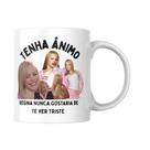 Caneca Motivacional Regina Meninas Malvadas Ânimo Presente