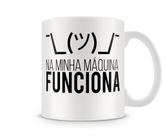 Caneca Na Minha Máquina Funciona