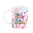 Caneca Namorados - Eu+Vc pra sempre - TedLove