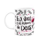 Caneca Namorados - Eu, você e os planos de Deus - Love