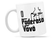 Caneca O Poderoso Vovô Divertida Porcelana Xícara 325ml + Caixa Presente