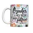 Caneca O Senhor É Meu Pastor Frase Bíblica Gospel Evangélica