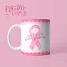 Caneca outubro rosa 06