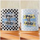 Caneca pai te amo Caneca pai te amo