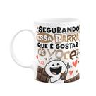 Caneca Páscoa Divertida - A barra que é gostar de você! Caneca Páscoa Divertida - A barra que é gostar de você!