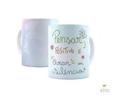 Caneca Pensar positivo é orar em silêncio