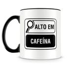 Caneca Personalizada Alto em Cafeína - Cerâmica 325ml
