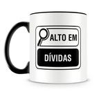 Caneca Personalizada Alto em Dívidas - Cerâmica 325ml