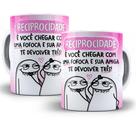 Caneca Personalizada Amiga Divertida Flork Meme -Reciprocidade Caneca Personalizada Amiga Divertida Flork Meme -Reciprocidade