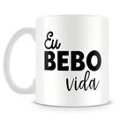 Caneca Personalizada Bebo Vida - Porcelana Alta Resistência
