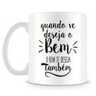 Caneca Personalizada Deseje o Bem - Porcelana Alta Resistência Caneca Personalizada Deseje o Bem - Porcelana Alta Resistência