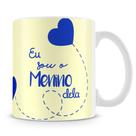 Caneca Personalizada Eu Sou o Menino Dela - Presente Romântico
