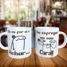 Caneca Personalizada FLORK SE EU FOR AI E ACHAR...