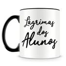 Caneca Personalizada Lágrimas dos Alunos - Presente Criativo para Professores Caneca Personalizada Lágrimas dos Alunos - Presente Criativo para Professores
