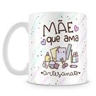Caneca Personalizada Mãe que Ama Artesanato - Presente Criativo