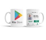 Caneca Personalizada Mãe Store