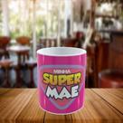 Caneca Personalizada MINHA SUPER MÃE