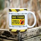 Caneca Personalizada Não toque! Caneca do Papai"