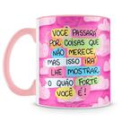 Caneca Personalizada O Que Você Passa Te Fortalece - Mod.2 - 325ml