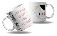 Caneca Personalizada Presente Frase Nem Que A Vaca Tussa Cof