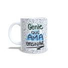 Caneca Personalizada professores gente que ama ensinar