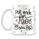 Caneca Personalizada Quero Ser Seu Par - Presente Romântico Caneca Personalizada Quero Ser Seu Par - Presente Romântico
