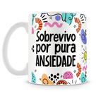 Caneca Personalizada Sobrevivo Por Pura Ansiedade - Cerâmica 325ml
