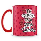 Caneca Personalizada Te Quero pra Vida Toda - Presente Romântico Caneca Personalizada Te Quero pra Vida Toda - Presente Romântico