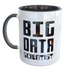 Caneca Porcelana Big Data Scientist Caneca Porcelana Big Data Scientist